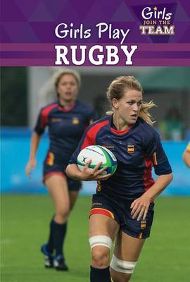 Book cover for Girls Play Rugby