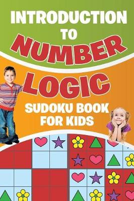 Book cover for Introduction to Number Logic Sudoku Book for Kids