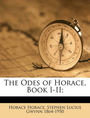 Book cover for The Odes of Horace, Book I-II; Volume 1-2