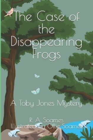 Cover of The Case of the Disappearing Frogs