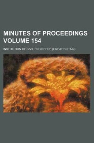Cover of Minutes of Proceedings Volume 154