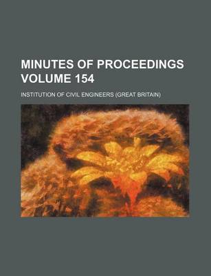 Book cover for Minutes of Proceedings Volume 154