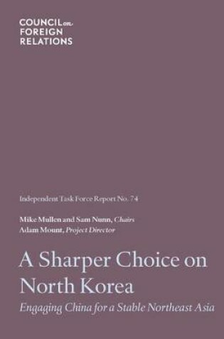 Cover of A Sharper Choice on North Korea