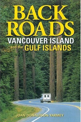 Cover of Backroads of Vancouver Island and the Gulf Islands