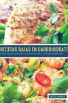 Book cover for 47 Recetas Bajas en Carbohidratos