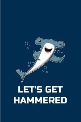 Cover of Let's Get Hammered
