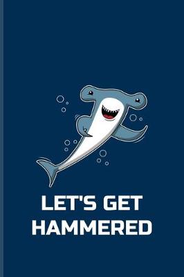 Book cover for Let's Get Hammered