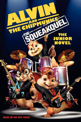 Book cover for "Alvin and the Chipmunks": The Squeakuel
