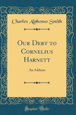 Cover of Our Debt to Cornelius Harnett