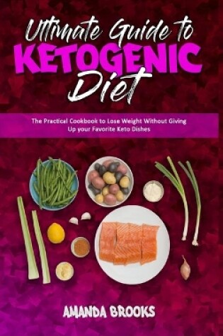 Cover of Ultimate Guide To Ketogenic Diet