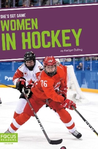 Cover of She's Got Game: Women in Hockey