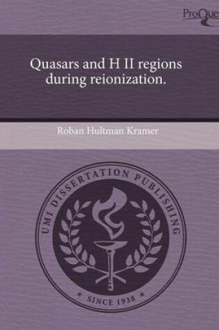 Cover of Quasars and H II Regions During Reionization.