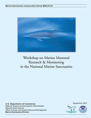 Book cover for Workshop on Marine Mammal Research and Monitoring in the National Marine Sanctuaries