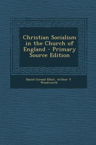 Cover of Christian Socialism in the Church of England - Primary Source Edition