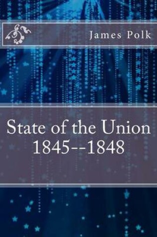 Cover of State of the Union 1845--1848