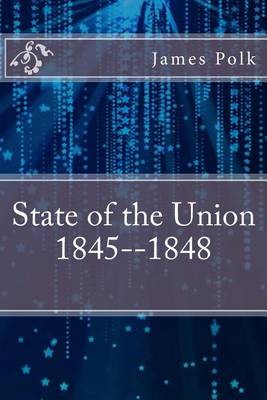 Book cover for State of the Union 1845--1848