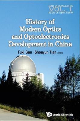 Book cover for History of Modern Optics and Optoelectronics Development in China