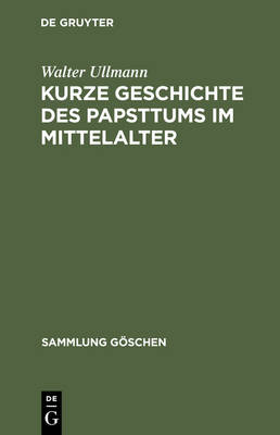 Cover of Kurze Geschichte Des Papsttums Im Mittelalter