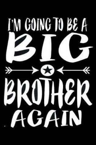 Cover of I'm Going To be a Big Brother Again
