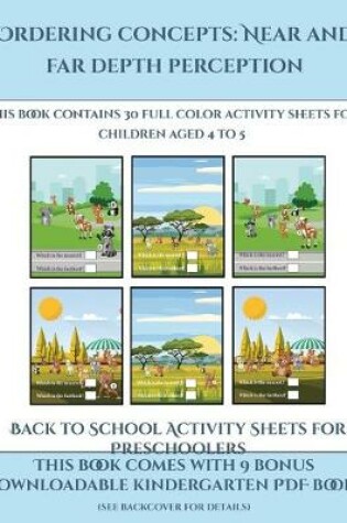 Cover of Back to School Activity Sheets for Preschoolers (Ordering concepts near and far depth perception)