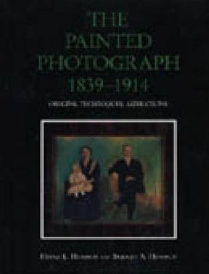 Book cover for The Painted Photograph, 1839-1914