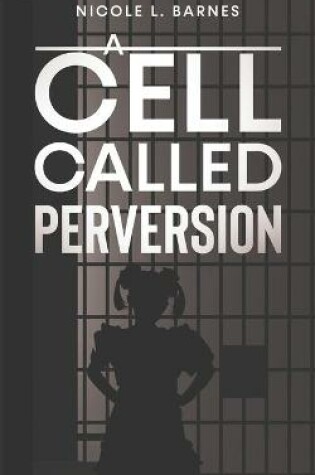 Cover of A Cell Called Perversion