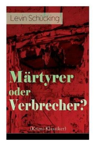 Cover of M�rtyrer oder Verbrecher? (Krimi-Klassiker)