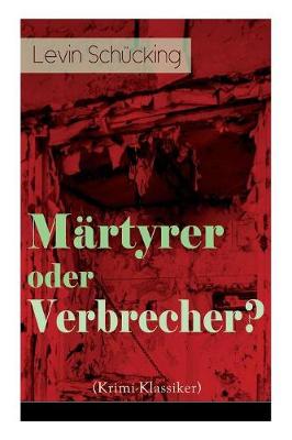 Book cover for M�rtyrer oder Verbrecher? (Krimi-Klassiker)