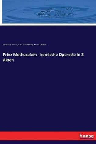 Cover of Prinz Methusalem - komische Operette in 3 Akten