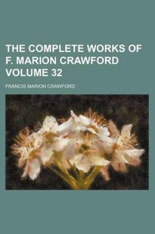 Cover of The Complete Works of F. Marion Crawford Volume 32