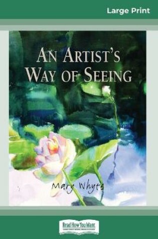 Cover of An Artist's Way of Seeing (16pt Large Print Edition)