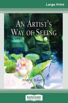 Book cover for An Artist's Way of Seeing (16pt Large Print Edition)