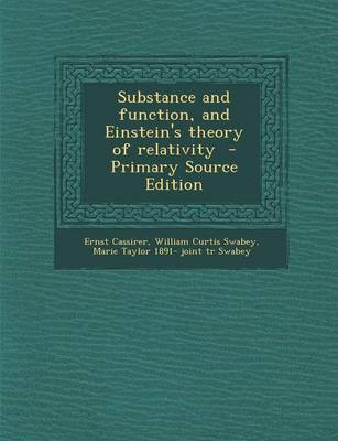 Book cover for Substance and Function, and Einstein's Theory of Relativity - Primary Source Edition