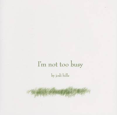 Book cover for I'm Not Too Busy