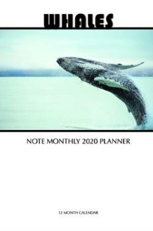 Cover of Whales Note Monthly 2020 Planner 12 Month Calendar