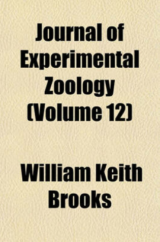 Cover of Journal of Experimental Zoology (Volume 12)