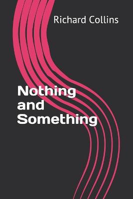 Book cover for Nothing and Something