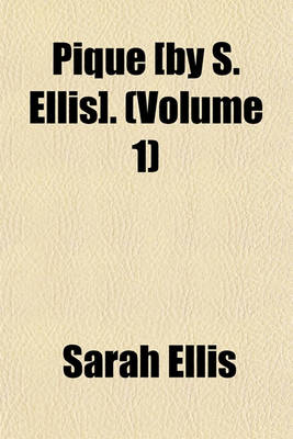 Book cover for Pique [By S. Ellis]. (Volume 1)