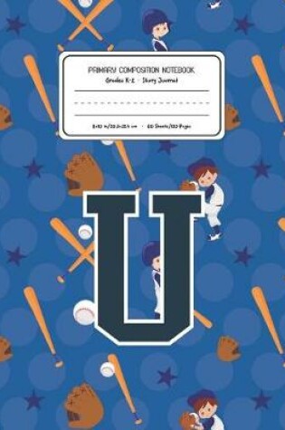 Cover of Primary Composition Notebook Grades K-2 Story Journal U