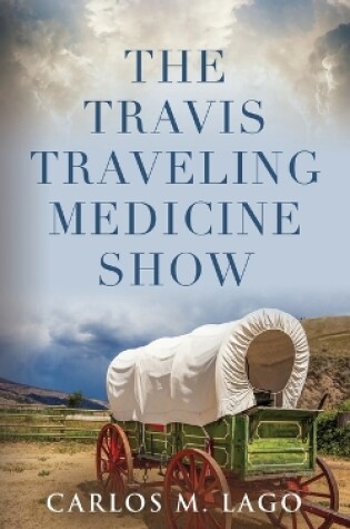 Cover of The Travis Traveling Medicine Show