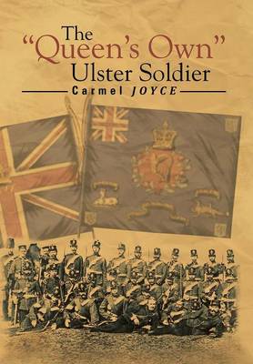 Book cover for The ''Queen's Own'' Ulster Soldier