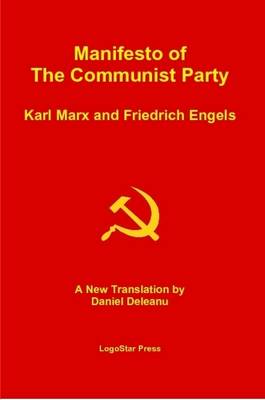 Book cover for Manifesto of the Communist Party (Aka The Communist Manifesto): A New Translation by Daniel Deleanu