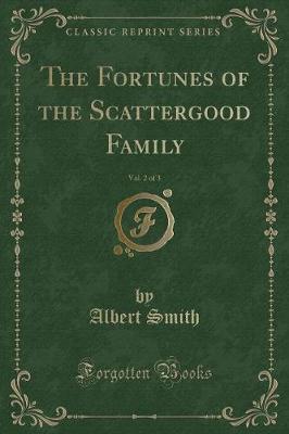 Book cover for The Fortunes of the Scattergood Family, Vol. 2 of 3 (Classic Reprint)