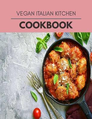 Book cover for Vegan Italian Kitchen Cookbook