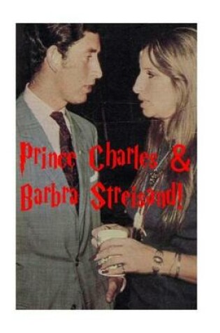 Cover of Prince Charles & Barbra Streisand!