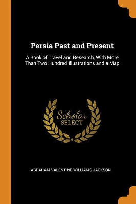 Book cover for Persia Past and Present