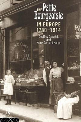 Book cover for Petite Bourgeoisie in Europe 1780-1914, The: Enterprise, Family and Independence