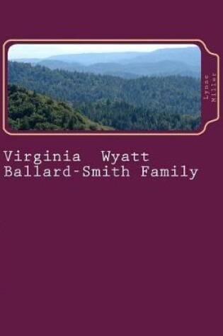 Cover of Virginia Wyatt-Ballard-Smith Family