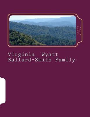 Book cover for Virginia Wyatt-Ballard-Smith Family