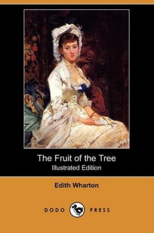 Cover of The Fruit of the Tree(Dodo Press)